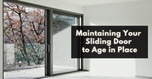 https://ezslidingdoors.com/wp-content/uploads/2023/06/Maintaining-Your-Sliding-Door-to-Age-in-Place-1-300x157.jpg